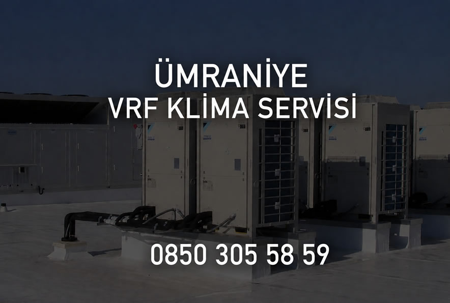 Ümraniye VRF Klima Servisi