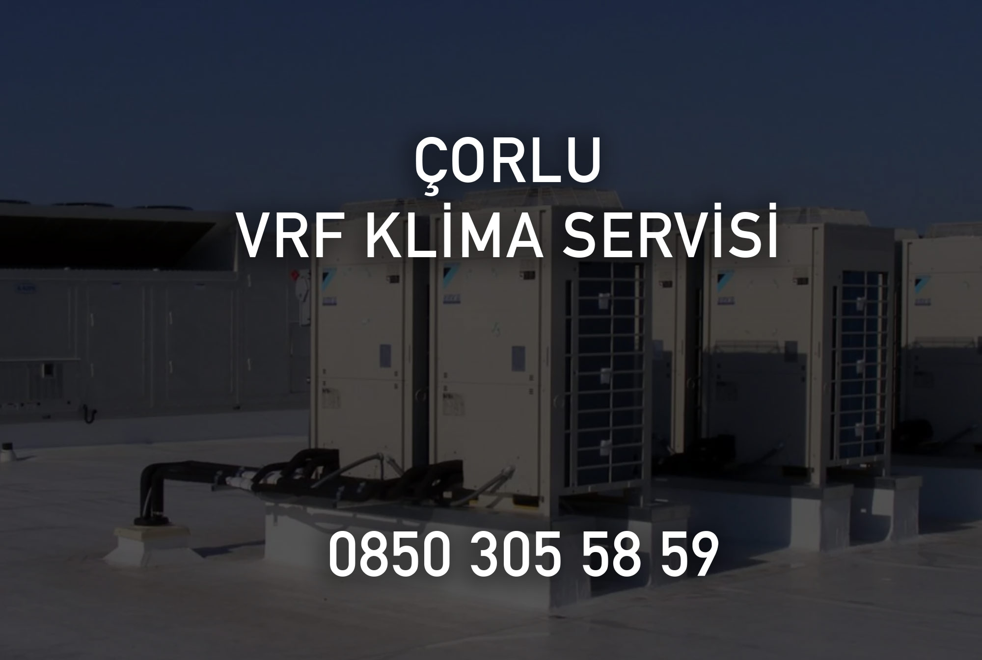Çorlu VRF Klima Servisi