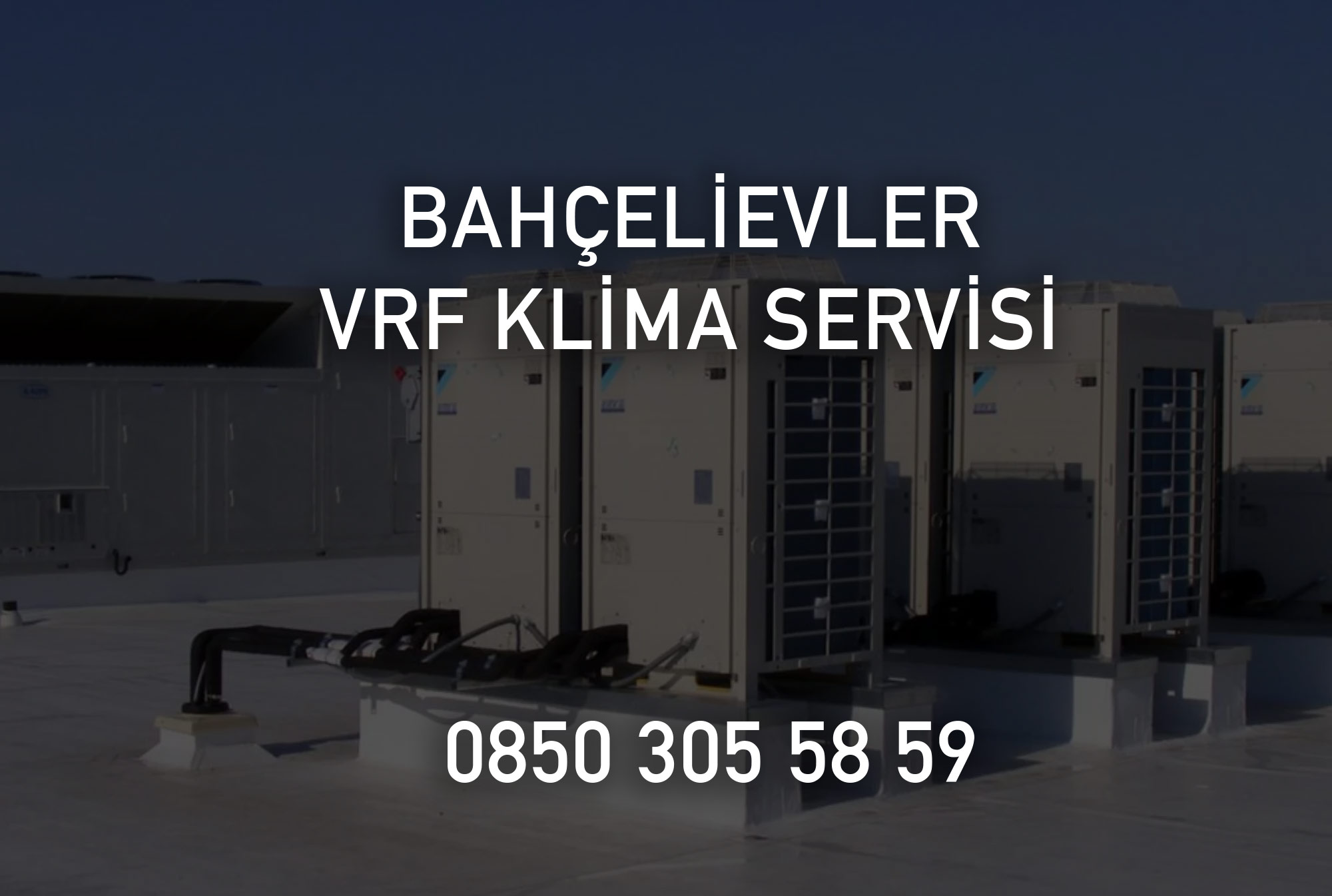 Bahçelievler VRF Klima Servisi