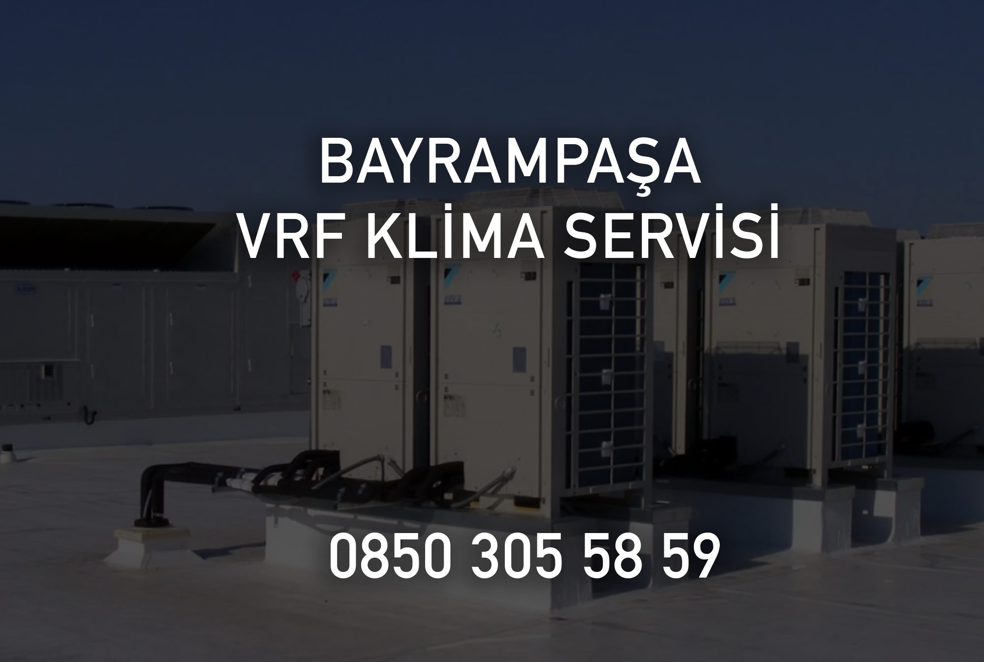 Bayrampaşa VRF Klima Servisi 